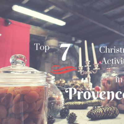 Top 7 Christmas Activities in Provence