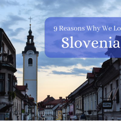 9 Reasons Why We Love Slovenia